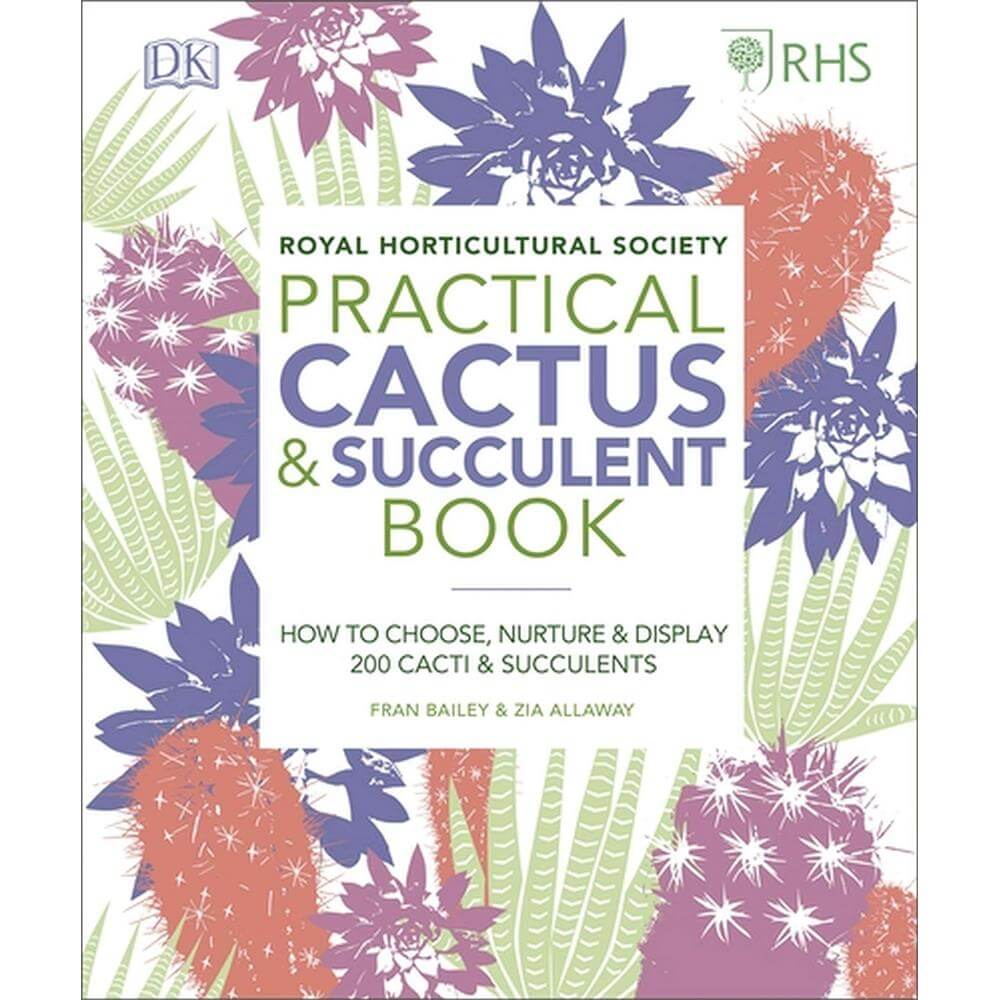 RHS Practical Cactus and Succulent Book (Hardback) By Zia Allaway & Fran Bailey
